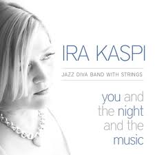  Jazz Diva Band / Ira Kaspi You and the Night and Music 